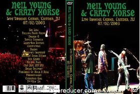 NEIL YOUNG & CRAZY HORSE Live Tweeter Center, Camden, NJ 07/02/2003 DVD